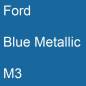 Preview: Ford, Blue Metallic, M3.